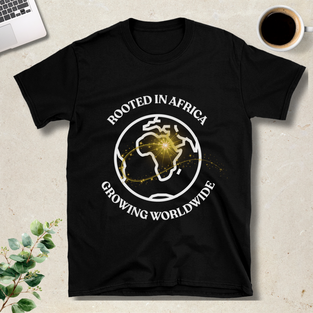 Rooted in Africa, Growing Worldwide T-Shirt