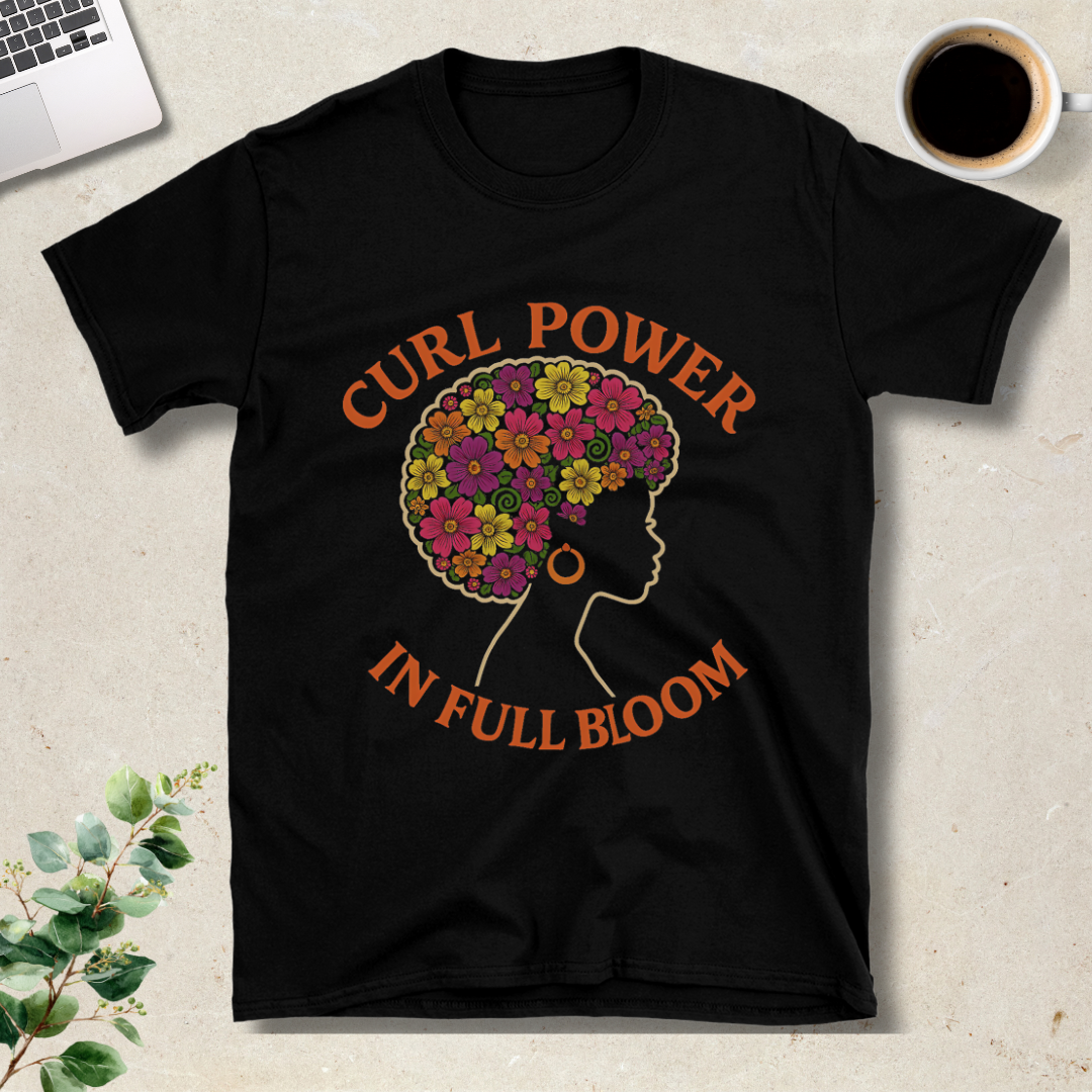 Curl Power In Full Bloom T-Shirt