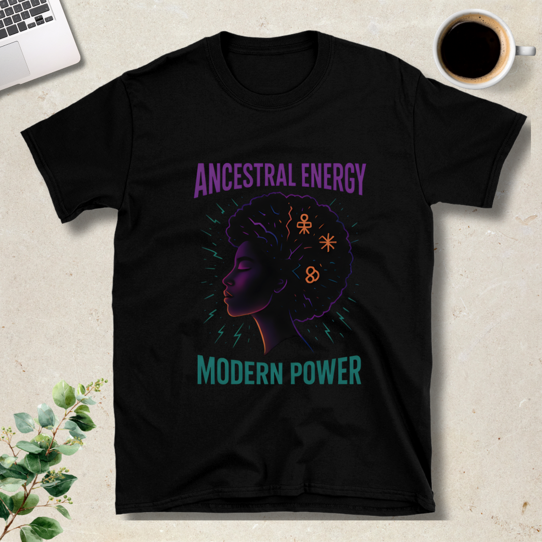 Ancestral Energy, Modern Power T-Shirt