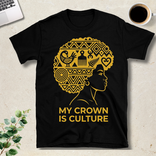 My Crown is Culture T-Shirt