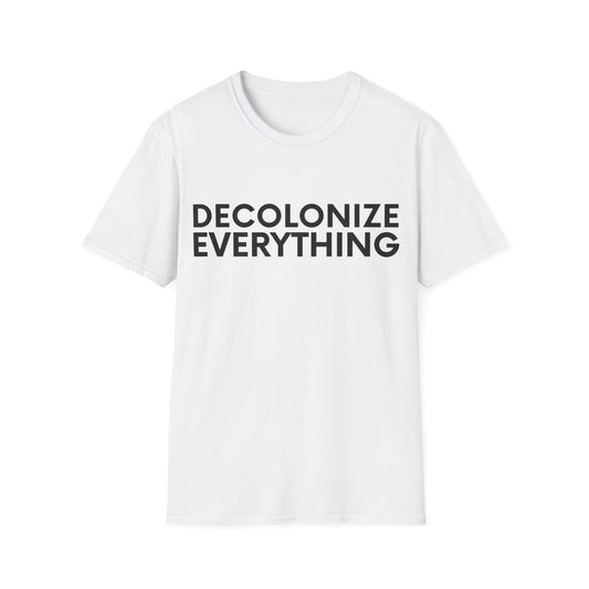 Decolonize Everything T-Shirt