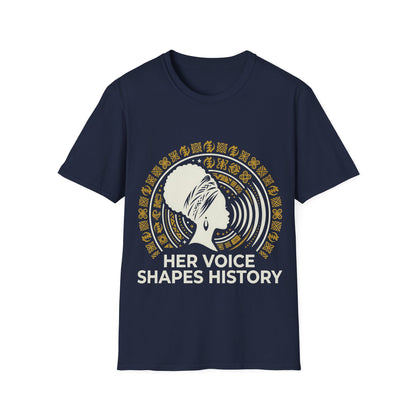 Her Voice Shapes History T-Shirt