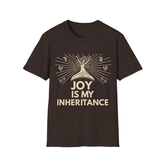 Joy Is My Inheritance T-Shirt
