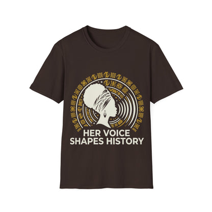 Her Voice Shapes History T-Shirt