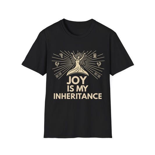 Joy Is My Inheritance T-Shirt