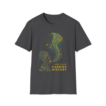 Her Voice Carries History T-Shirt
