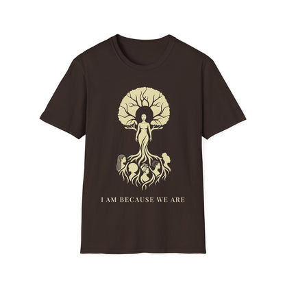 I Am Because We Are T-Shirt