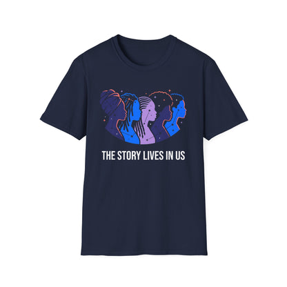 The Story Lives In Us T-Shirt