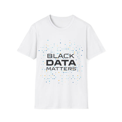 Black Data Matters T-Shirt