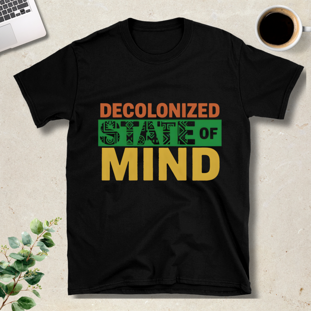 Decolonized State of Mind T-Shirt