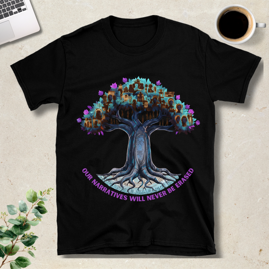 Our Narratives Will Never Be Erased T-Shirt